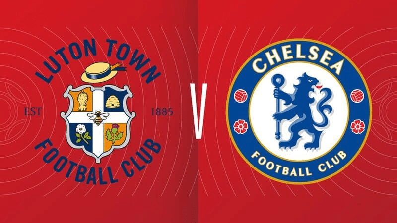 Link xem trực tiếp Luton Town vs Chelsea 19h30 ngày 30/12